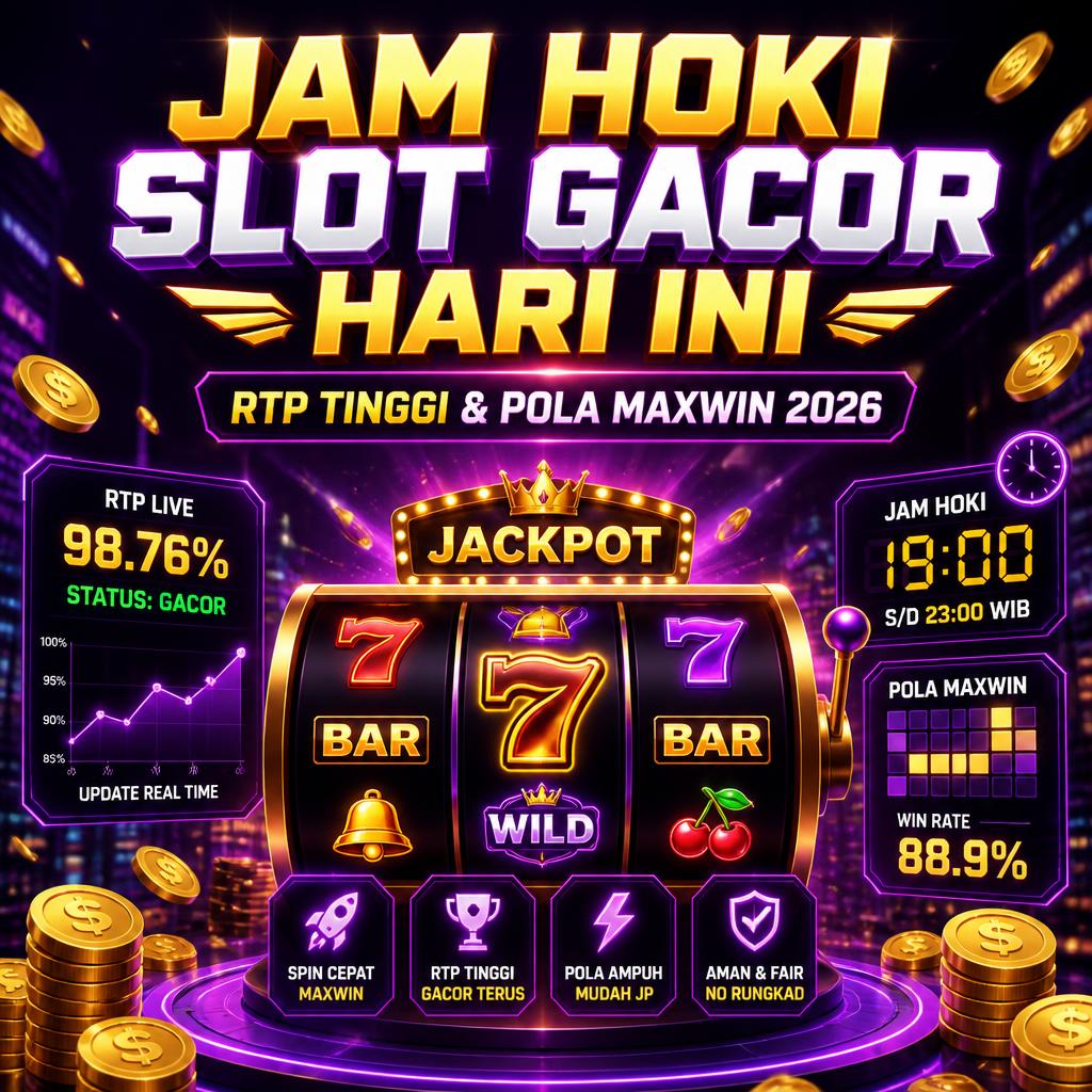 Jam Hoki Slot Gacor Pola RTP Tinggi Hari Ini Rahasia Maxwin